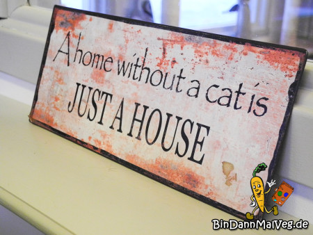 A home without a cat is just a house